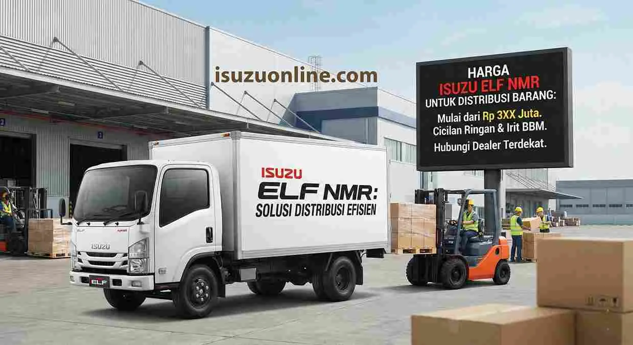 Harga Isuzu Elf NMR untuk Distribusi Barang